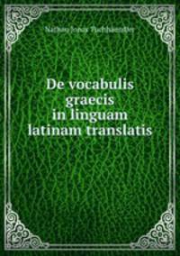 De vocabulis graecis in linguam latinam translatis .