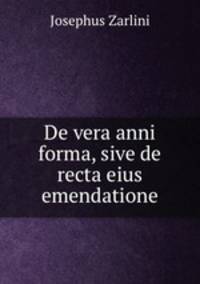 De vera anni forma, sive de recta eius emendatione