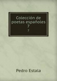 Coleccin de poetas espaoles. 7