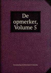 De opmerker, Volume 5