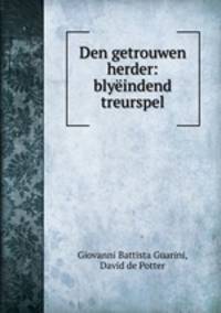 Den getrouwen herder: blyeindend treurspel