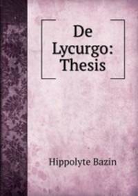 De Lycurgo: Thesis