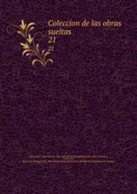 Coleccion de las obras sueltas. 21