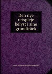 Den nye retspleje belyst i sine grundtraek