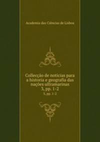 Colleco de noticias para a historia e geografia das naes ultramarinas. 3, pp. 1-2
