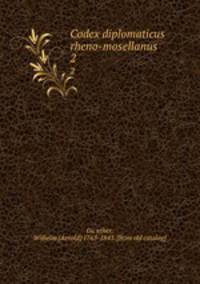 Codex diplomaticus rheno-mosellanus. 2