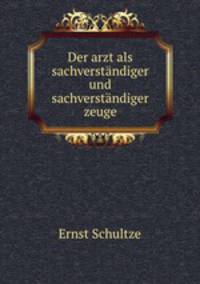 Der arzt als sachverstandiger und sachverstandiger zeuge