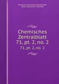 Chemisches Zentralblatt. 71, pt. 2, no. 2