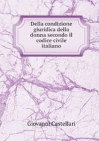 Della condizione giuridica della donna secondo il codice civile italiano