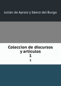 Coleccion de discursos y artculos. 1