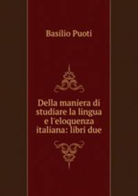 Della maniera di studiare la lingua e l