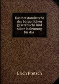 Das notstandsrecht des burgerlichen gesetzbuchs und seine bedeutung fur das .