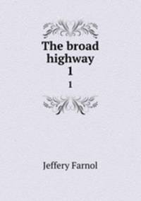 The broad highway. 1