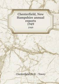 Chesterfield, New Hampshire annual reports. 1949