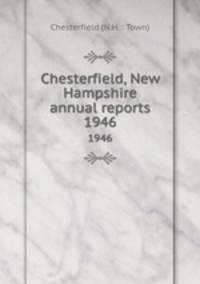 Chesterfield, New Hampshire annual reports. 1946