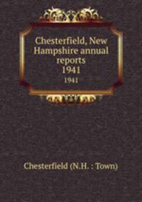Chesterfield, New Hampshire annual reports. 1941
