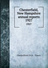 Chesterfield, New Hampshire annual reports. 1927