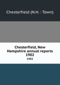 Chesterfield, New Hampshire annual reports. 1902