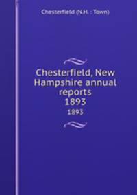 Chesterfield, New Hampshire annual reports. 1893