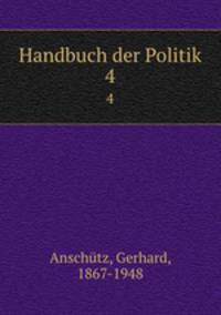 Handbuch der Politik. 4