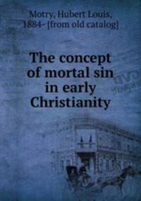 The concept of mortal sin in early Christianity