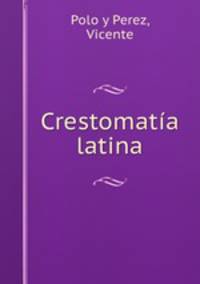 Crestomatia latina