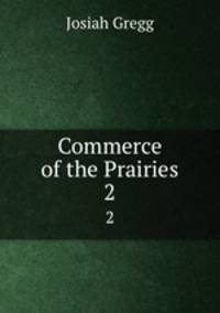 Commerce of the Prairies. 2