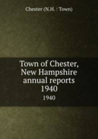 Town of Chester, New Hampshire annual reports. 1940