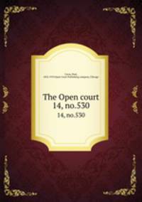 The Open court. 14, no.530