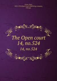 The Open court. 14, no.524
