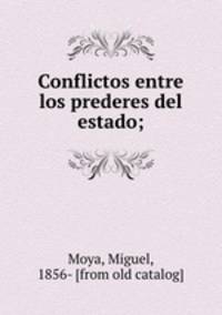 Conflictos entre los prederes del estado;