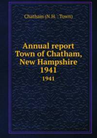 Annual report Town of Chatham, New Hampshire. 1941