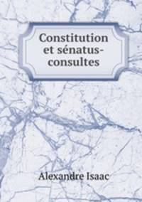 Constitution et senatus-consultes