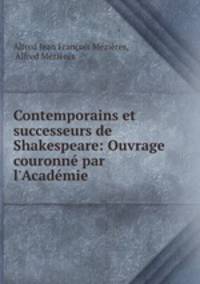 Contemporains et successeurs de Shakespeare: Ouvrage couronne par l