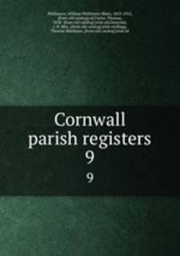 Cornwall parish registers. 9