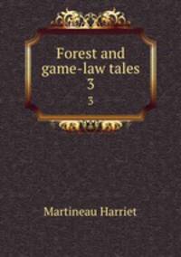 Forest and game-law tales. 3