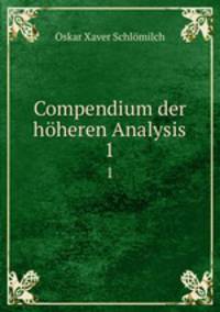 Compendium der hheren Analysis. 1