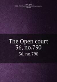 The Open court. 36, no.790