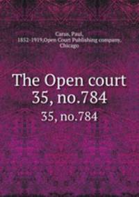 The Open court. 35, no.784
