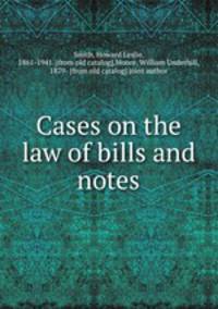 Cases on the law of bills and notes