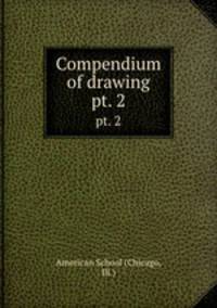 Compendium of drawing. pt. 2