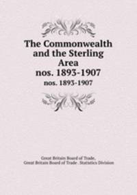 The Commonwealth and the Sterling Area. nos. 1893-1907