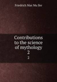 Contributions to the science of mythology. 2