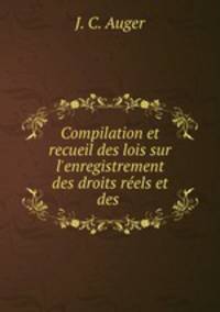 Compilation et recueil des lois sur l