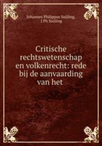 Critische rechtswetenschap en volkenrecht: rede bij de aanvaarding van het .