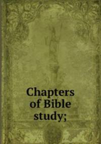 Chapters of Bible study;