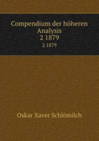 Compendium der hheren Analysis. 2 1879