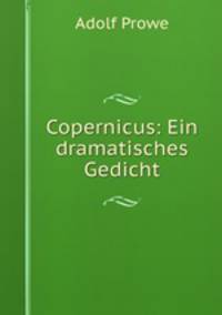 Copernicus: Ein dramatisches Gedicht