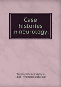 Case histories in neurology;