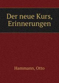 Der neue Kurs, Erinnerungen